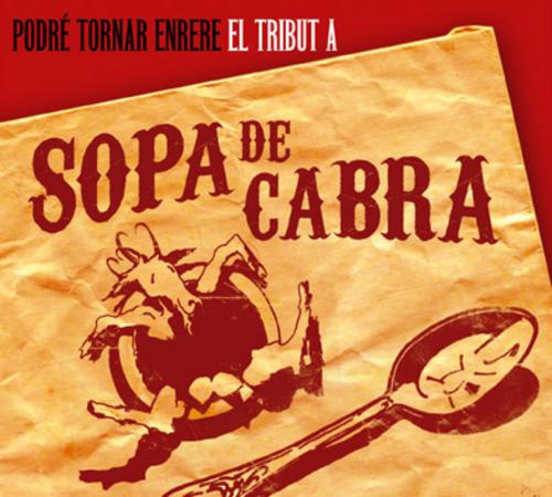 Podré tornar enrere. El Tribut a Sopa de Cabra (Askoren artean)