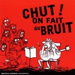 Chut! On fait du bruit (Askoren artean)