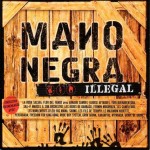 Mano Negra illegal (Askoren artean)