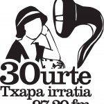 Txapa Irratiak 30 urte