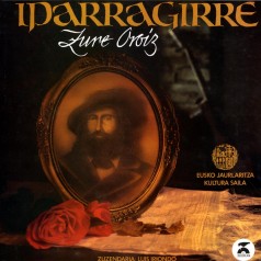 Iparragirre. Zure oroiz (Askoren artean)