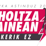 Oholtza gainean bakerik ez!