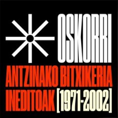 Antzinako bitxikeria ineditoak (1971-2002)