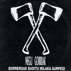 Borreroak baditu...
