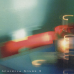 Acuarela Songs 3 (Askoren artean)