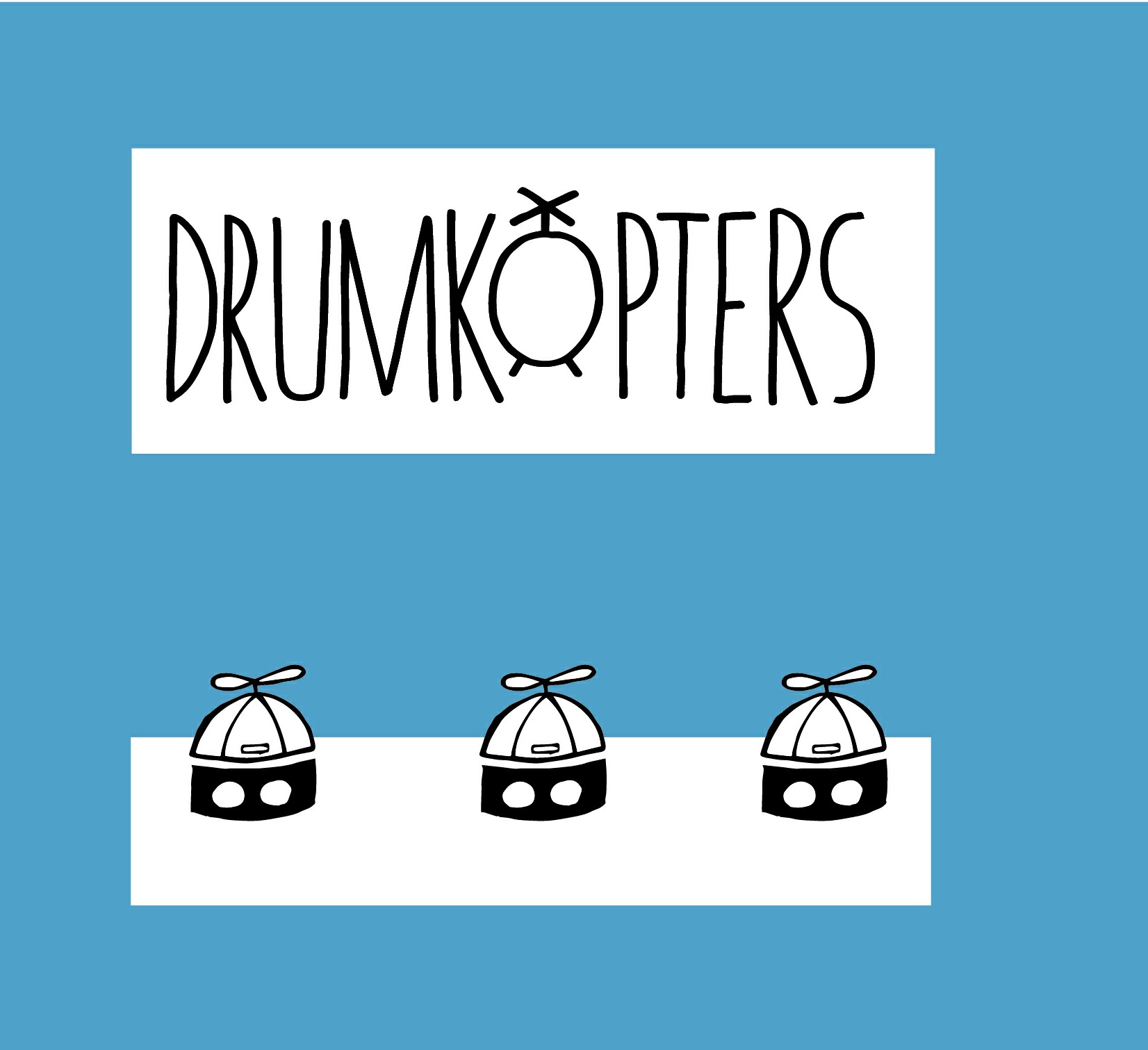 Drumkopters