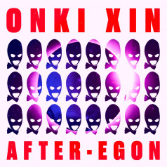 Onki Xin After Egon