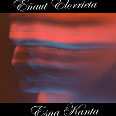 Eñaut Elorrieta - Esna kanta