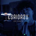 Esaidazu (Live Sessions)