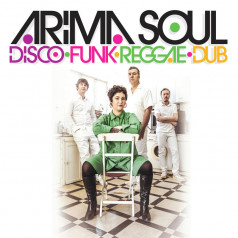 Arima Soul - Arima Soul: Disco-Funk-Reggae-Dub