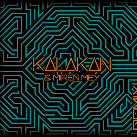 KALAKAN & MIREN MEY - REMIX