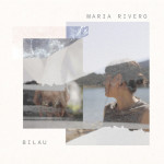 Bilau - Maria Rivero