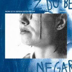 Inork ez du berdin egiten negar