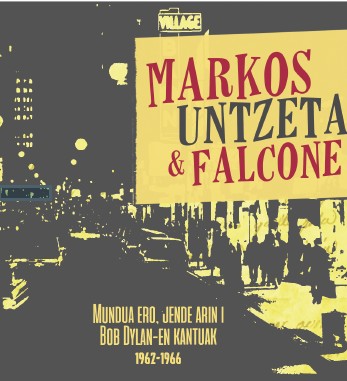 Mundua ero, jendea arin I; Bob Dylan-en kantuak 1962-1966