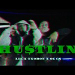Hustlin (Lil x Txoron x Og Gs)