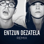 Entzun dezatela (Remix) (SG-DG)